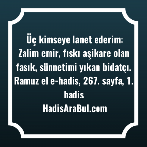   Üç kimseye lanet ederim: Zalim ... hadisi şerifi