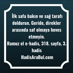   İlk safa bakın ve sağ ... hadisi