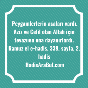   Peygamlerlerin asaları vardı. Aziz ve ... ile başlayan hadis