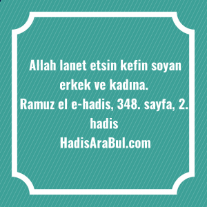   Allah lanet etsin kefin soyan ... hadisi