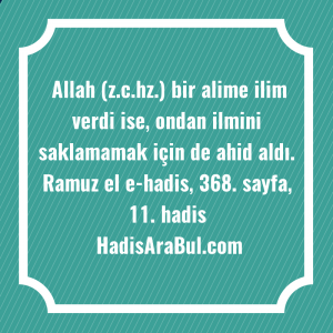   Allah (z.c.hz.) bir alime ilim ... hadisi