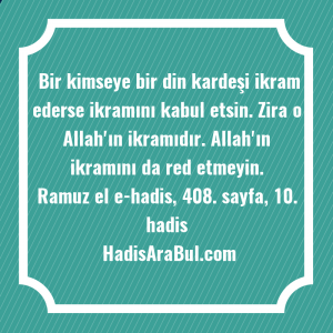   Bir kimseye bir din kardeşi ... hadisi şerifi