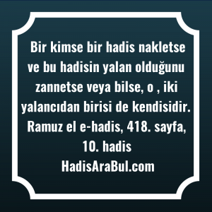   Bir kimse bir hadis nakletse ... hadisinin tamamı