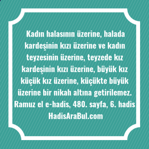   Kadın halasının üzerine, halada kardeşinin ... hadisi şerifi