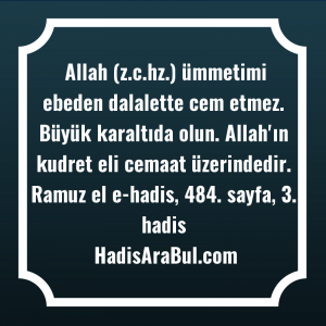   Allah (z.c.hz.) ümmetimi ebeden dalalette ... ile başlayan hadis