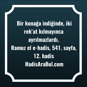   Bir konağa indiğinde, iki rek'at ... hadisi