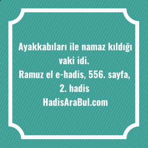   Ayakkabıları ile namaz kıldığı vaki ... hadisi şerifi