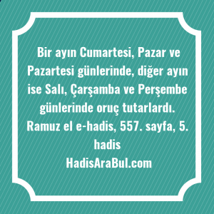   Bir ayın Cumartesi, Pazar ve ... ile başlayan hadis