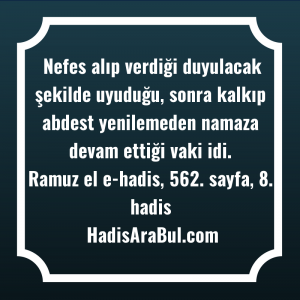   Nefes alıp verdiği duyulacak şekilde ... hadisi