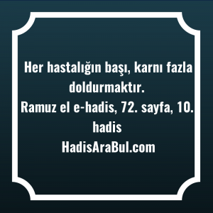   Her hastalığın başı, karnı fazla ... hadisi şerifi