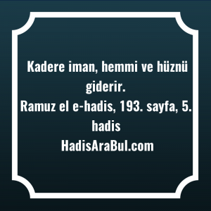   Kadere iman, hemmi ve hüznü ... hadisi şerifi