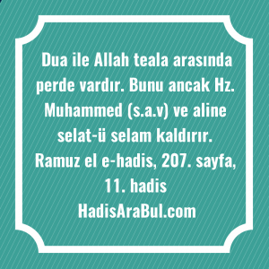   Dua ile Allah teala arasında ... hadisi şerifi